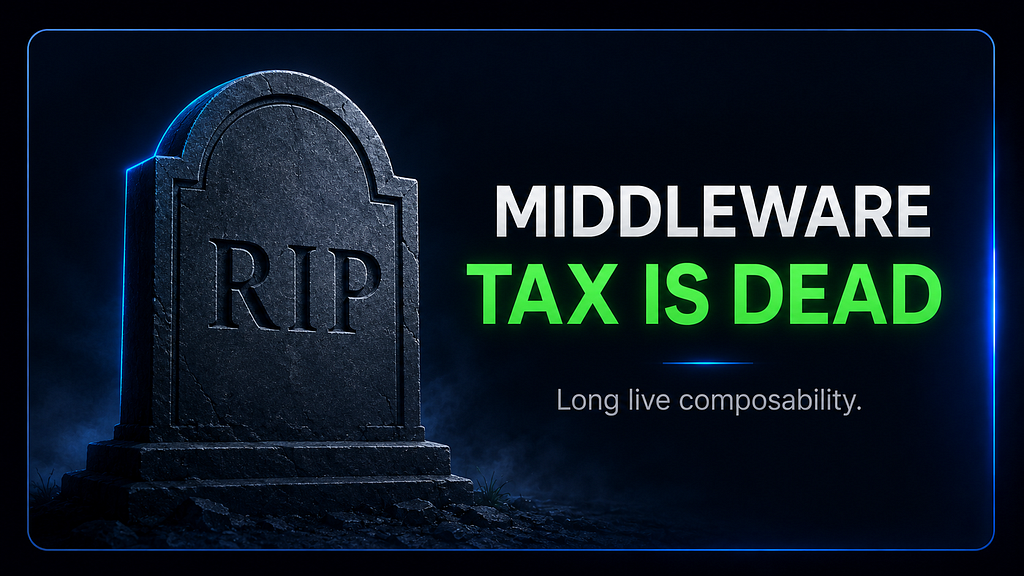 RIP tombstone graphic reading 'The Middleware Tax Is Dead — long live composability'